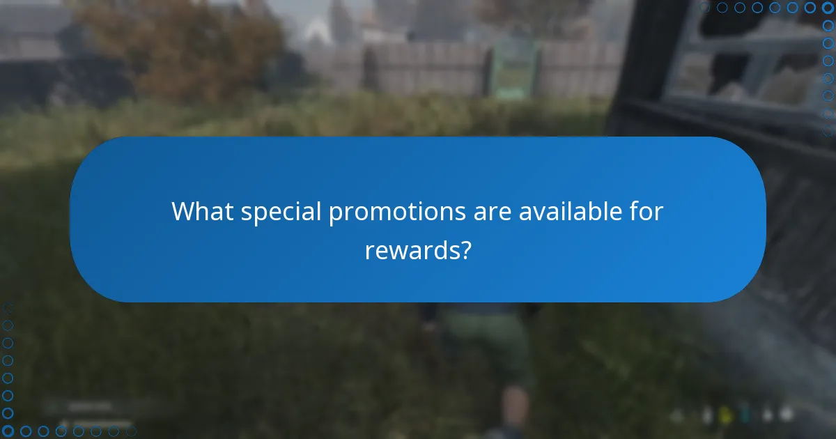 What special promotions are available for rewards?